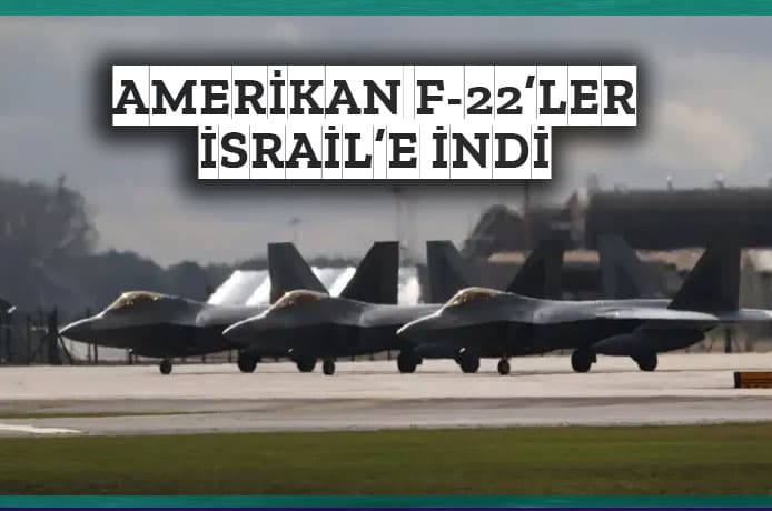 Habervitrini . com | Amerikan F - 22 leri İsrail e indi