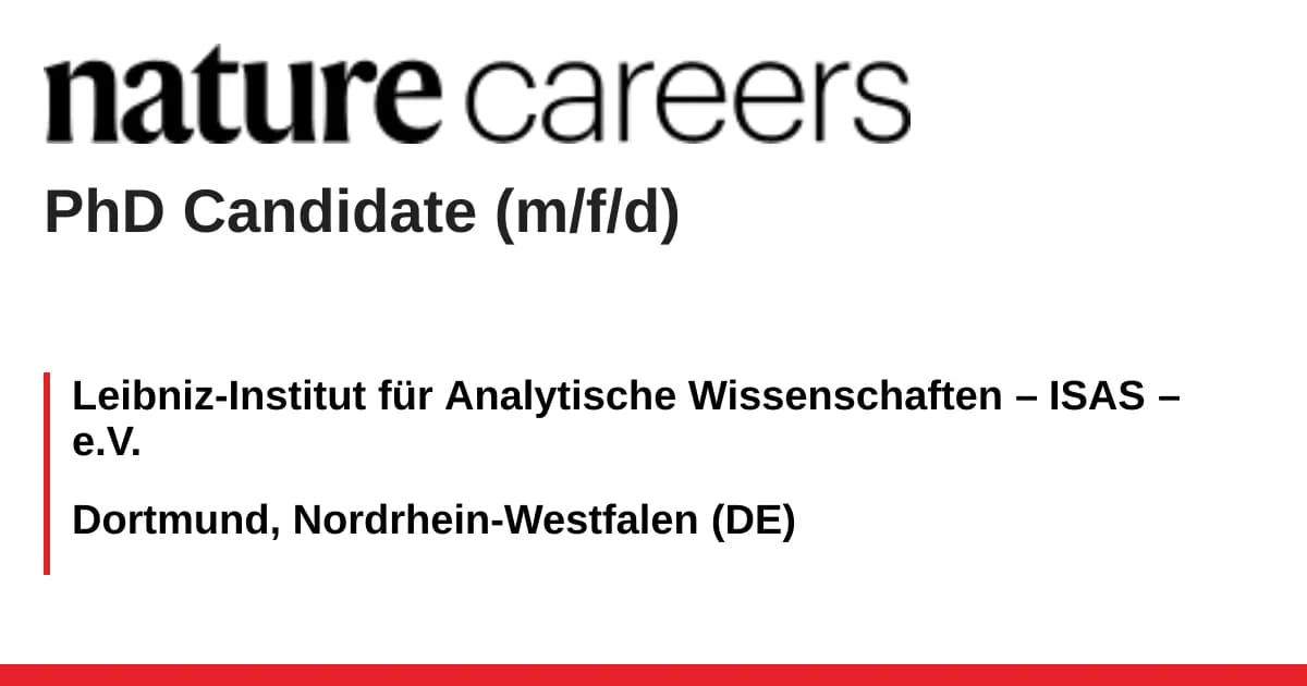 PhD Candidate ( m / f / d ) job with Leibniz - Institut für Analytische Wissenschaften – ISAS – e . V .