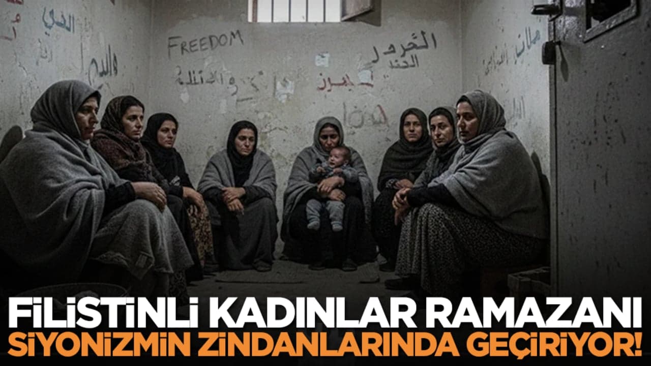 Filistinli kadınlar ramazanı Siyonizmin zindanlarında geçiriyor !